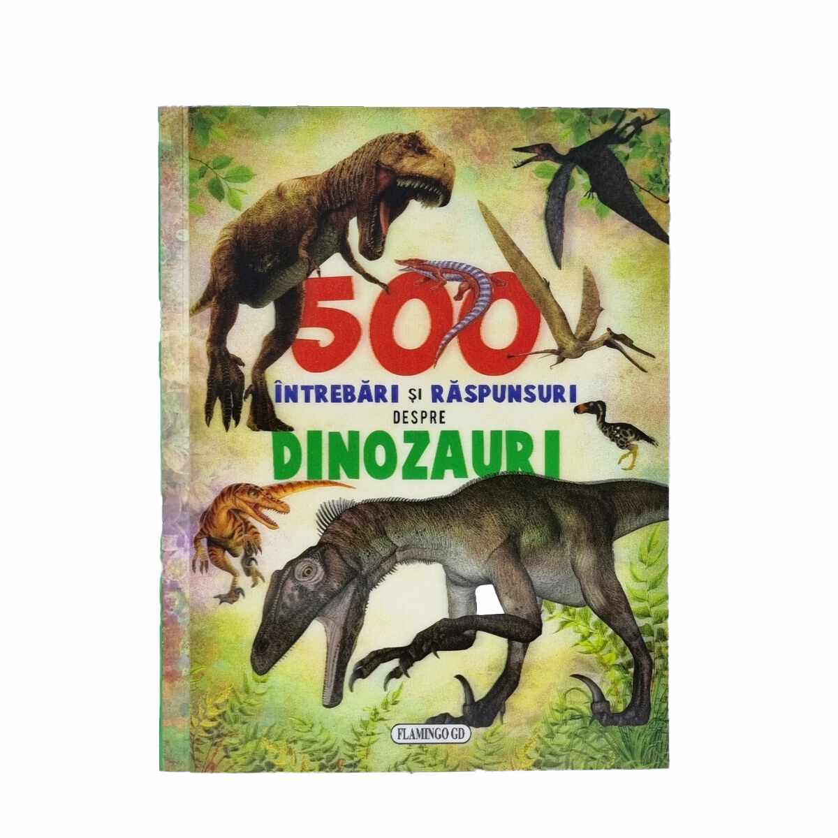 Carte 500 De Intrebari Si Raspunsuri Despre Dinozauri